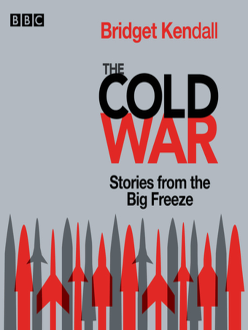 Title details for Cold War, Series 1 and 2 by Bridget Kendall - Available